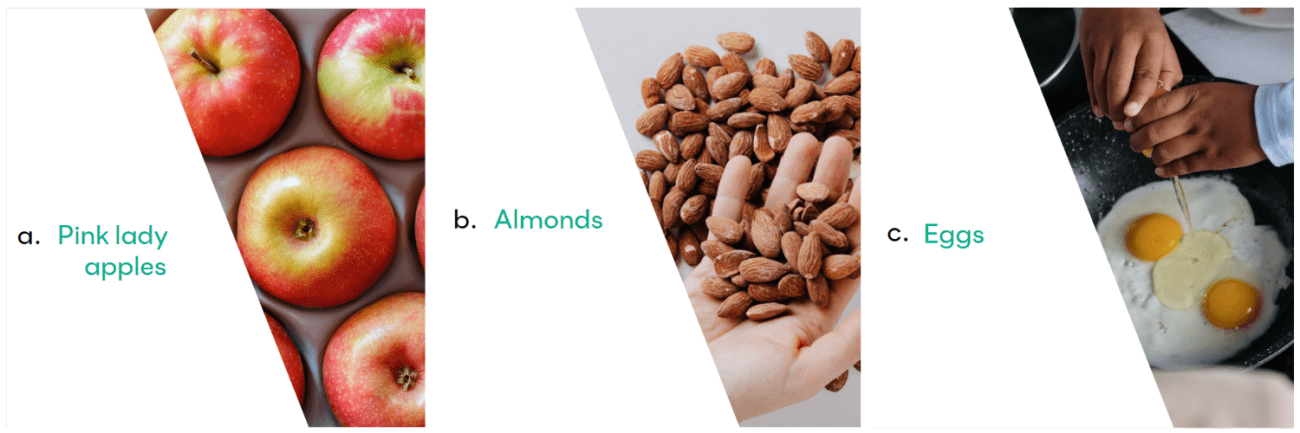 Question - Which of the following source of food is NOT a source of iron?  a. Pink lady apples  b. Almonds  c. Eggs